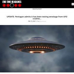 UPDATE: Pentagon admits it has been testing wreckage from UFO crashes...