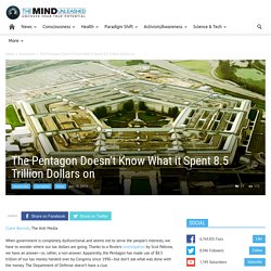 The Pentagon Doesn’t Know What it Spent 8.5 Trillion Dollars on