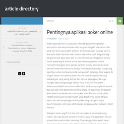 Pentingnya aplikasi poker online - article directory