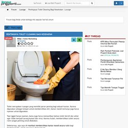 Pentingnya Toilet Cleaning Bagi Kesehatan