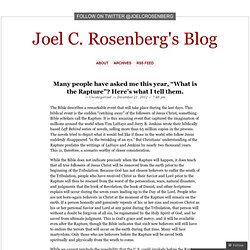 Many people have asked me this year, “What is the Rapture”? Here’s what I tell them. « Joel C. Rosenberg's Blog