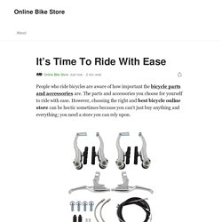 It’s Time To Ride With Ease - Online Bike Store