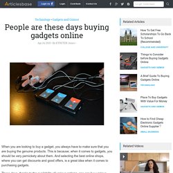 People are these days buying gadgets online