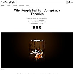 Why People Fall For Conspiracy Theories