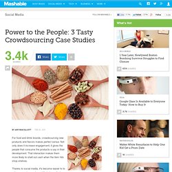 Power to the People: 3 Tasty Crowdsourcing Case Studies