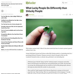 What Lucky People Do Differently than Unlucky People
