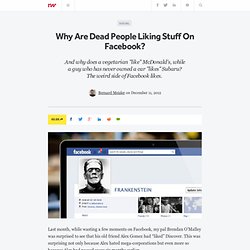 Why Are Dead People Liking Stuff On Facebook?