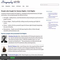 People who fought for Human Rights / Civil Rights -Biography Online