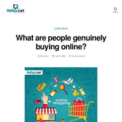 What are people genuinely buying online? – ReflexCart