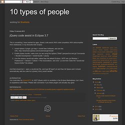 10 types of people: jQuery code assist in Eclipse 3.7