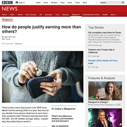 How do people justify earning more than others?