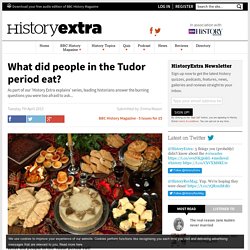 What did people in the Tudor period eat? History Extra explains...
