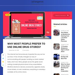 Why Most People Prefer to Use Online Drug Stores?