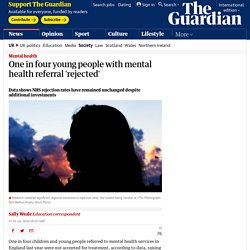 One in four young people with mental health referral 'rejected'