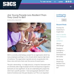 Are Young People Less Resilient Than They Used to Be? - SACS Consulting