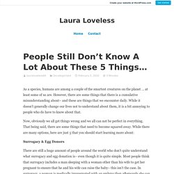 People Still Don’t Know A Lot About These 5 Things… – Laura Loveless
