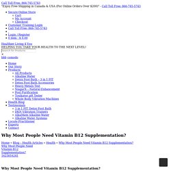 Why Most People Need Vitamin B12 Supplementation?