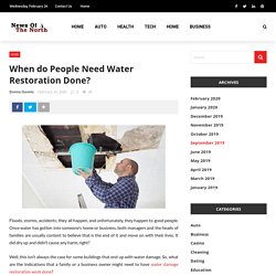 When do People Need Water Restoration Done? - news of the north