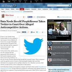 PeopleBrowsr Takes Twitter to Court Over Alleged Antitrust Actions - Mike Isaac - Social