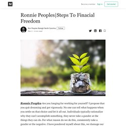 Steps To Finacial Freedom - Ron Peoples Raleigh North Carolina - Medium