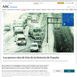 Las peores olas de frío de la historia de España