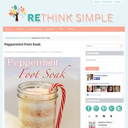 Peppermint Foot Soak - Rethink Simple