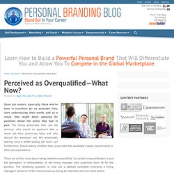 Perceived as Overqualified—What Now?