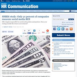 SHRM study: Only 21 percent of companies measure social media ROI