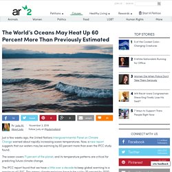 the-worlds-oceans-may-heat-up-60-percent-more-than-previously-estimated