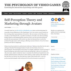 Self-Perception Theory and Marketing through Avatars « The Psychology of Video Games