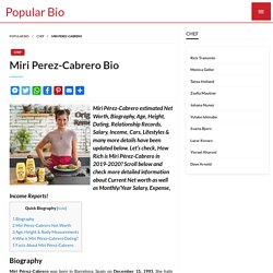 Miri Perez-Cabrero Net worth, Salary, Height, Age, Wiki - Miri Perez-Cabrero Bio