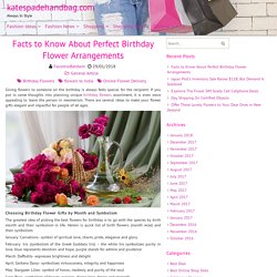 Facts to Know About Perfect Birthday Flower Arrangements