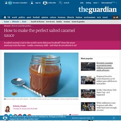 How to make the perfect salted caramel sauce