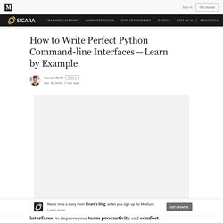 How to Write Perfect Python Command-line Interfaces — Learn by Example
