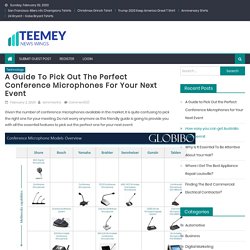 A Guide to Pick Out the Perfect Conference Microphones for Your Next Event