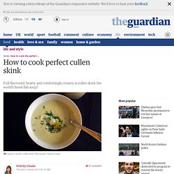 How to cook perfect cullen skink