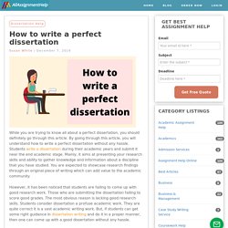 How to write a perfect dissertation in a hassle-free way