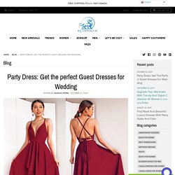 Party Dress: Get the perfect Guest Dresses for Wedding