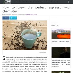 How to brew the perfect espresso with chemistry