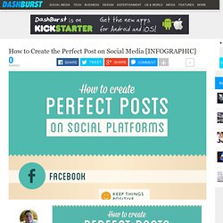 Comment créer le parfait Publier sur les médias sociaux [Infographie]