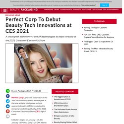 Perfect Corp To Debut Beauty Tech Innovations At CES 2021 - Beauty Packaging