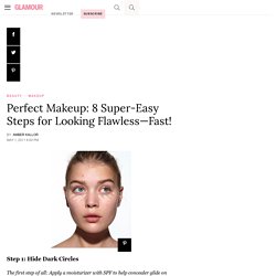 Perfect Makeup: 8 Super-Easy Steps for Looking Flawless