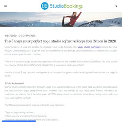 top-5 ways your perfect yoga studio management software keeps you driven in 2020