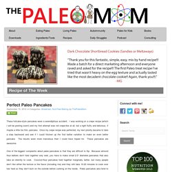 Perfect Paleo Pancakes - The Paleo Mom