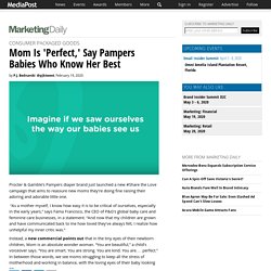 Mom Is 'Perfect,' Say Pampers Babies Who Know Her Best 02/20/2020