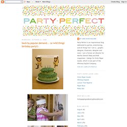 back by popular demand... (a 'wild things' birthday party!)