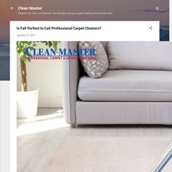 Is Fall Perfect to Call Professional Carpet Cleaners?