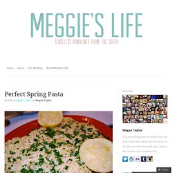 Perfect Spring Pasta « - (Private Browsing)