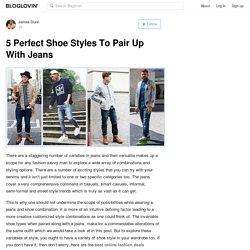5 Perfect Shoe Styles To Pair Up With Jeans
