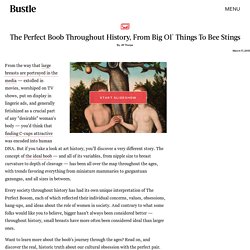 The Perfect Boob Throughout History, From Big Ol' Things To Bee Stings